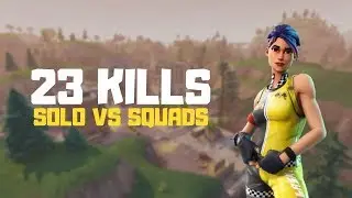 23 KILL SOLO-SQUADS! (Fortnite Battle Royale)