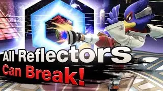Smash 4 Wii U - All Reflectors can BREAK!