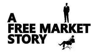 A FREE MARKET STORY (EXTRACT FROM 'THE NEW HUMAN RIGHTS MOVEMENT')