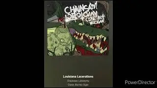 Chainsaw Lobotomy - Louisiana lacerations