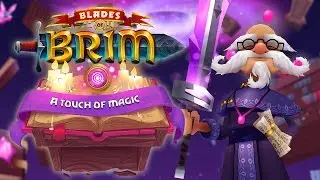 Blades of Brim &ndash; A Touch of Magic Update Trailer