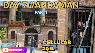 Cellular Jail visiting Andaman #  Day-7#Part 1 ##  ###