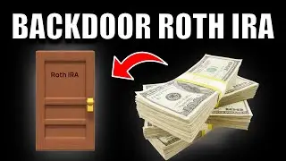 Backdoor Roth IRA (Explained) | A Legal Loophole for High Earners