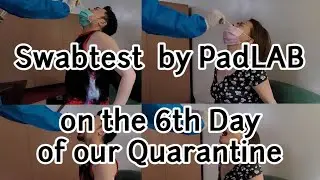 Swabtest by PadLAB |on the 6th Day of our Quarantine |Ghe Alcantara