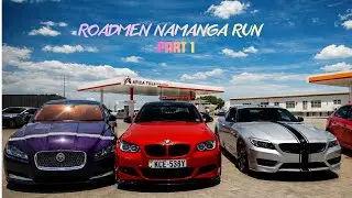ROADMEN NAMANGA RUN PART 1