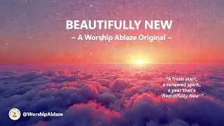 🎶Beautifully New (with Lyrics) | Original Worship Song for the New Year🙏🏼 #newyear2026 #happynewyear