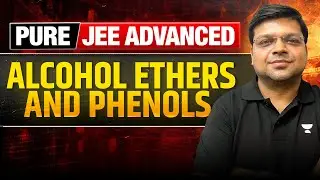 Alcohol Ethers & Phenols Top Problems | PURE JEE ADVANCED🔥