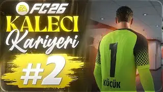 TÜM GÖZLER EMİR'İN ÜZERİNDE! - EA FC 26 Kaleci Kariyeri #2