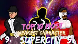 Top 10 Most Weakest Superhero/Villain in Super City In Default Roster