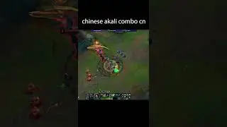 chinese akali combo *cn*  #leagueoflegends #league #gaming #challenger #akali  #midlane  #twitch
