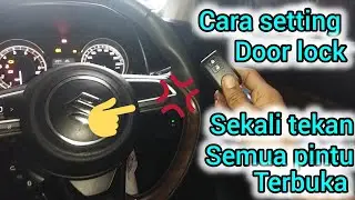 CARA SETTING DOOR LOCK,SEKALI TEKAN SEMUA PUNTU TERBUKA, SUZUKI ALL NEW ERTIGA, XL7