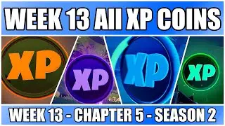 Fortnite - Week 13 All XP Coins Locations Chapter 2 Season 5