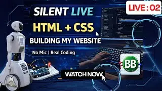 Silent Live Coding (Day 2) | HTML & CSS Website Continuation | Bangla Breadboard