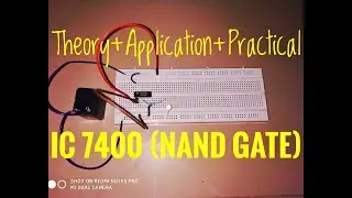 IC 7400 || NAND GATE || DIY || LOGIC GATE (Simple & Basic Explanation)