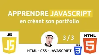 Apprendre le JAVASCRIPT - Créer son Portfolio 3 / 3 - Formation Débutant 2022
