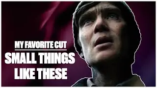 Analyzing the Art of Film Cutting: SMALL THINGS LIKE THESE (2024)