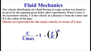 Mean Velocity in Pipe Flow | Fluid Mechanics Velocity Distribution Problem