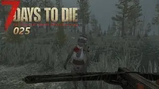 Herr Doktor empfiehlt Pfeil im Kopf [7 Days to Die Folge 025]