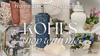 🔥NEW🔥KOHLS HOME DECOR for SUMMER 2024 | Shop with Me | *Competitive Lower Prices* High-End Style