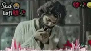Sad 😭🎧 lofi Heart Broken 💔 heart touching lofi song Hindi slowed reverb