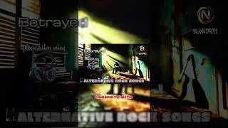 Betrayed - ALTERNATIVE ROCK SONGS #nandyri