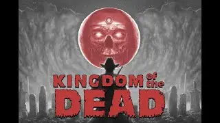 Kingdom of the Dead - Review