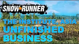 Snowrunner Central Asia - The Institute - Unfinished Bridge