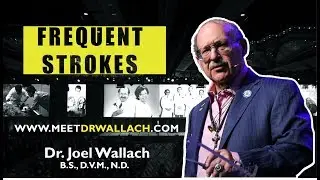 FREQUENT  STROKES - DR. JOEL WALLACH