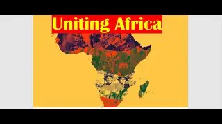 Is uniting Africa possible today? part 1