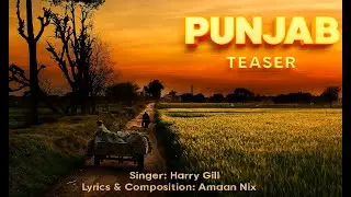 Punjab &ndash; Official Teaser  Harry Gill x Amaan Nix #punjabimusic #viral #teaser #punjabi