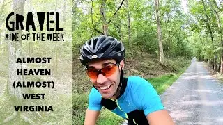 Gravel Ride of the Week: Almost Heaven, (Almost) West Virginia