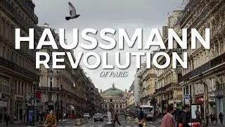 HAUSSMANN REVOLUTION | Rebirth of Paris!