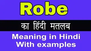 Robe Meaning in Hindi/Robe ka Matlab kya Hota hai