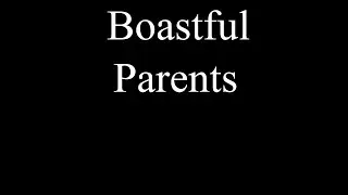 Boastful Parents | Part Time Jokers