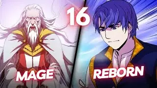 (16) Legendary Mage Reborn as a Noble Develops God-Level Skills!