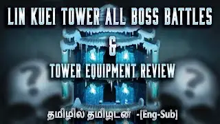 LIN KUEI TOWER ALL BOSS BATTLES & REWARDS| EQUIPMENT REVIEW |MK MOBILE TAMIL GAMEPLAY [Eng-Sub]