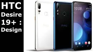 HTC Desire 19+ introduction - Official Specifications