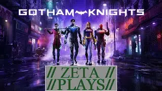Penguins and Allies! // Zeta Plays // Gotham Knights // #8