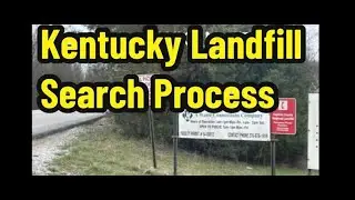 The  Kentucky Landfill Search Process - Find Sebastian Rogers