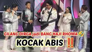 GILANG DIRGA JADI ROMA IRAMA ‼️