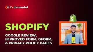 Shopify Google Review, Improved Form, Gform, & Privacy Policy Pages