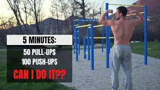 50 Pull-ups And 100 Push-ups In Under 5 Minutes (CHALLENGE)