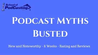Podcast Myths Busted - iTunes New and Noteworthy