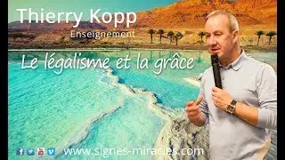 Le légalisme et la grâce - Thierry Kopp