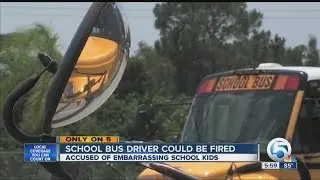 School bus driver on verge of being fired