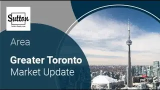 Greater Toronto Market Update | Sutton Realty