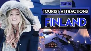 Top 10 Tourist Attractions Finland I From Cities to Mountains