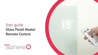 How to use your ThermoSphere Glass Panel Heater using the remote control