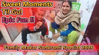 Family Makar Sankranti 2026 Special: Kite Flying, Til Gul , Epic Fun & Sweet Moments !! 🪁🍮 🌞🪁