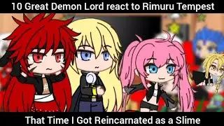 🔥10 Great Demon Lord react to Rimuru Tempest🔥 | That Time I Got Reincarnated as a Slime x GACHA |